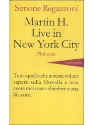 Martin H. live in New York ...
