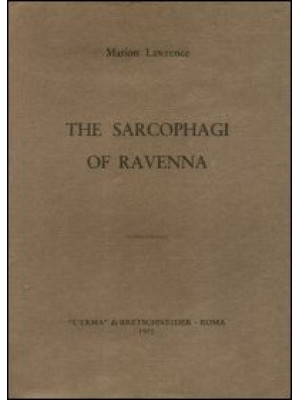 The Sarcophagi of Ravenna (...