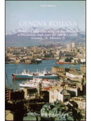 Genova romana. Mercato e ci...
