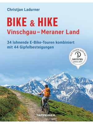 Bike & hike. Vinschgau, Mer...