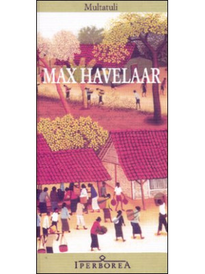 Max Havelaar ovvero Le aste...