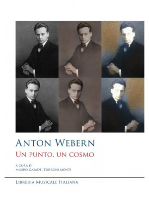 Anton Webern. Un punto, un ...