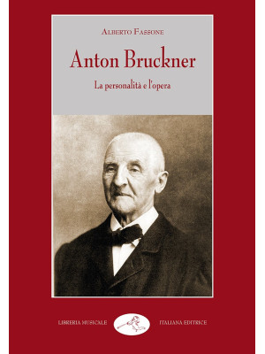 Anton Bruckner. La personal...