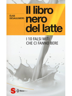Il libro nero del latte. I ...