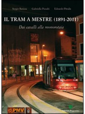 Il tram di Mestre 1891-2011