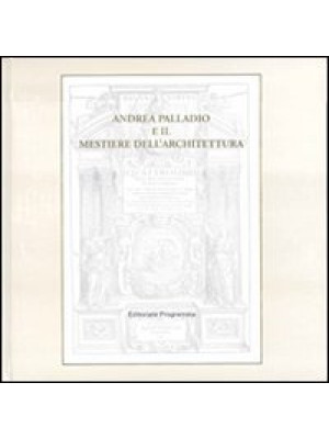 Andrea Palladio e il mestie...
