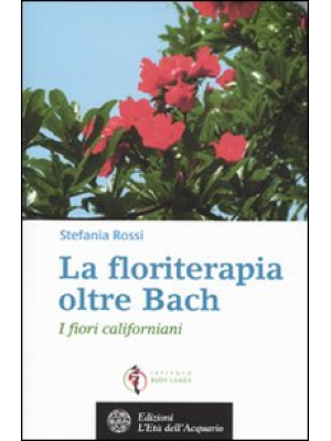 La floriterapia oltre Bach....