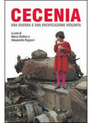Cecenia. Una guerra e una p...