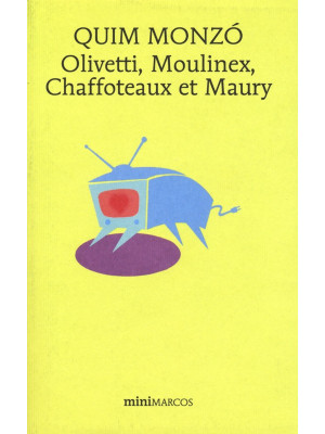 Olivetti, Moulinex, Chaffot...