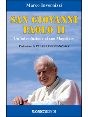 San Giovanni Paolo II. Un'i...