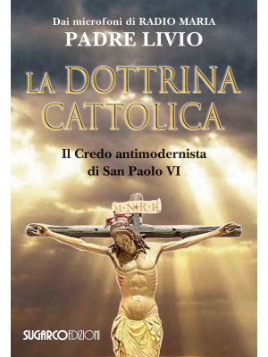 La dottrina cattolica. Il C...