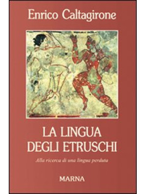 La lingua degli Etruschi