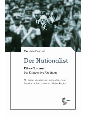 Der Nationalist. Ettore Tol...