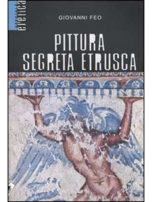 Pittura segreta etrusca