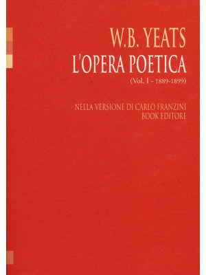 L'opera poetica. Ediz. ital...
