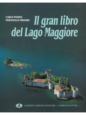 Il gran libro del Lago Magg...