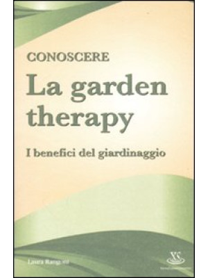Conoscere la garden therapy...