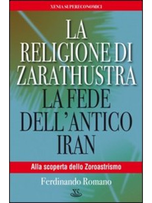 La religione di Zarathustra...