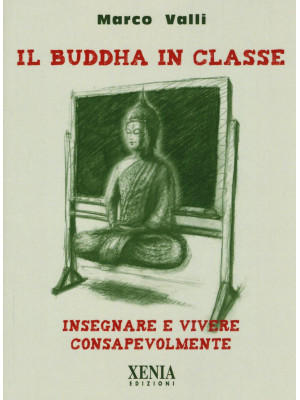 Il Buddha in classe. Insegn...