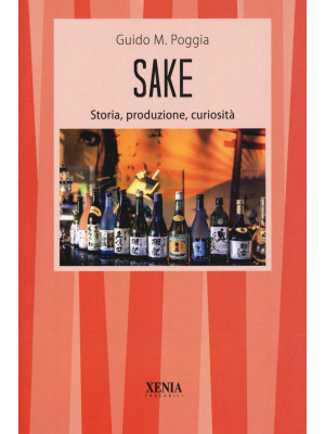 Sake. Storia, produzione, c...