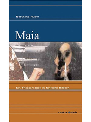 Maia. Ein Theaterstück in F...