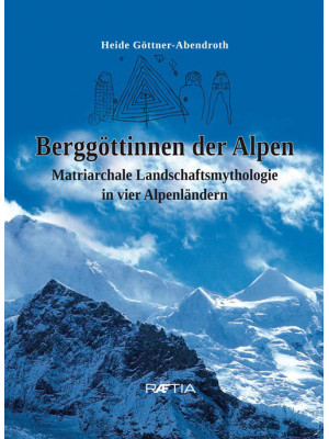 Berggottinnen der Alpen