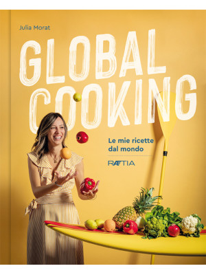 Global cooking. Le mie rice...