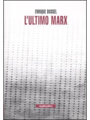 L'ultimo Marx