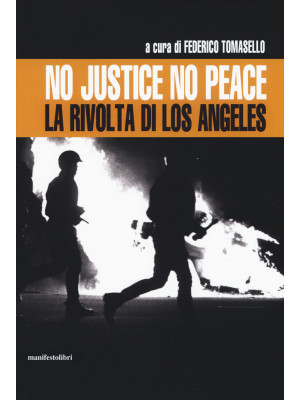 No justice no peace. La riv...