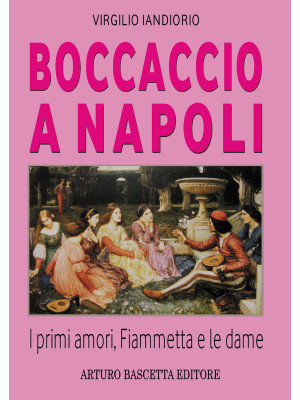 Boccaccio a Napoli. I primi...