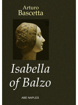 Isabella of Balzo. The Quee...
