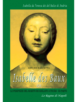 Isabelle Des Baux. Vol. 3: ...