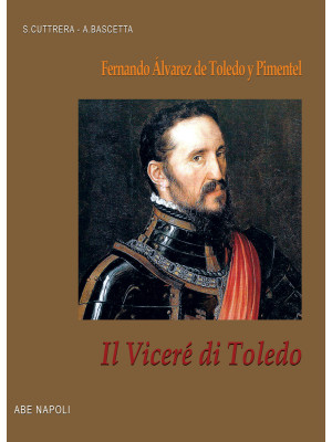 Il viceré di Toledo: Fernan...
