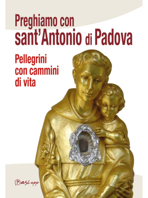Preghiamo con Sant'Antonio ...
