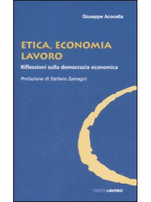 Etica, economia e lavoro. R...