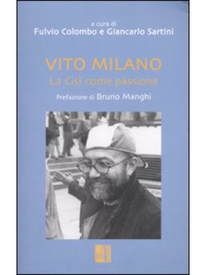 Vito Milano. La Cisl come p...