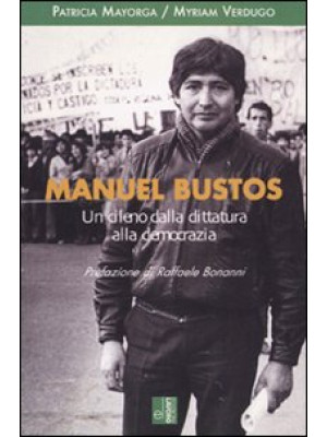 Manuel Bustos. Un cileno da...