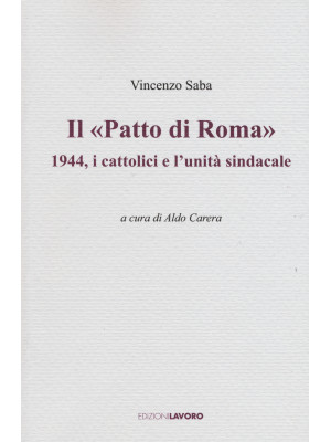 Il «Patto di Roma». 1944, i...