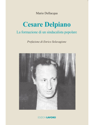 Cesare Delpiano. La formazi...