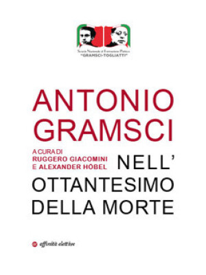 Antonio Gramsci. Nell'ottan...