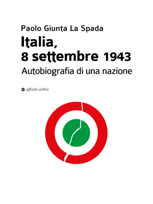 Italia, 8 settembre 1943. A...