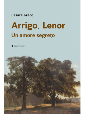 Arrigo, Lenor. Un amore seg...