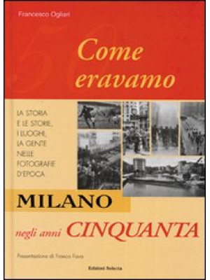 Milano negli anni Cinquanta...