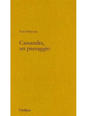 Cassandra, un paesaggio