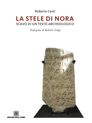La stele di Nora. Storia di...