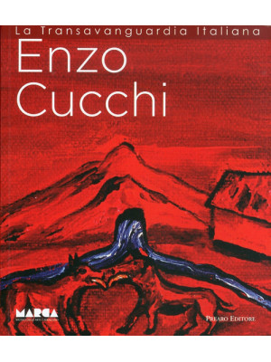 Enzo Cucchi. Ediz. illustrata