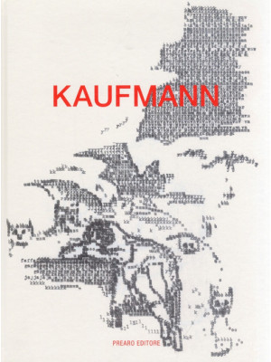 Kaufmann. Ediz. illustrata