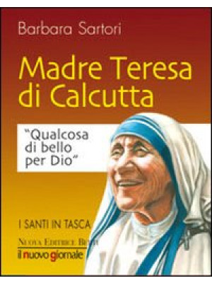 Teresa di Calcutta. Qualcos...