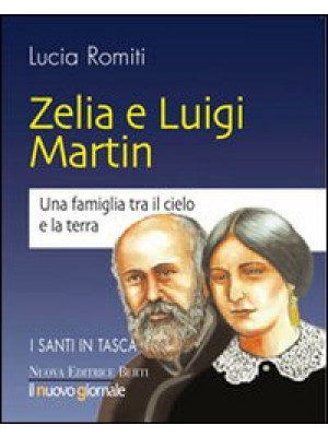 Zelia e Luigi Martin. Una f...