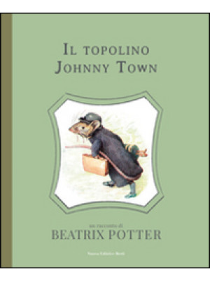 Il topolino Johnny Town. Ed...